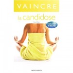 Vaincre la candidose Vaincre la candidose